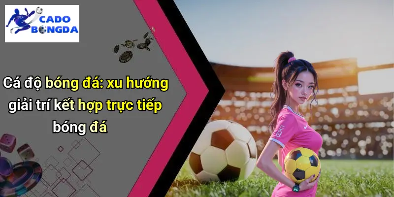 Trực tiếp bóng đá 2 Trực Tiếp Bóng Đá