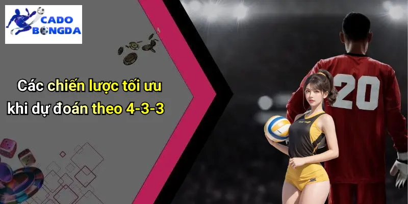 Chiến Thuật Bóng Đá 4-3-3 Hiệu Quả