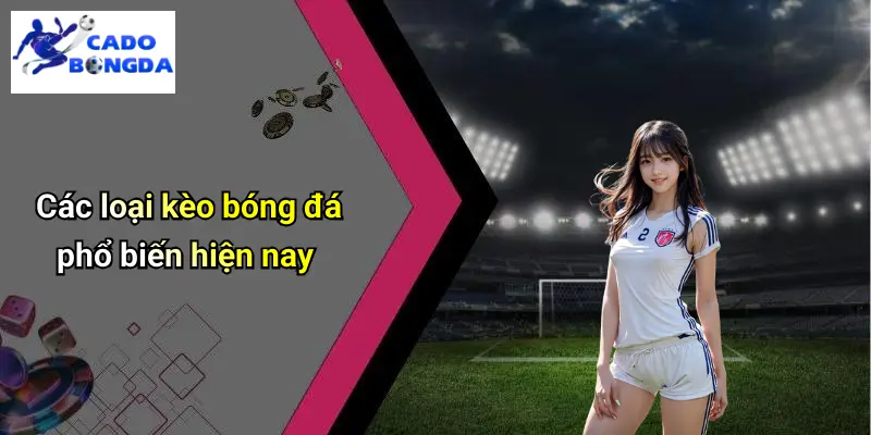 Kèo bóng đá 2 Kèo Bóng Đá