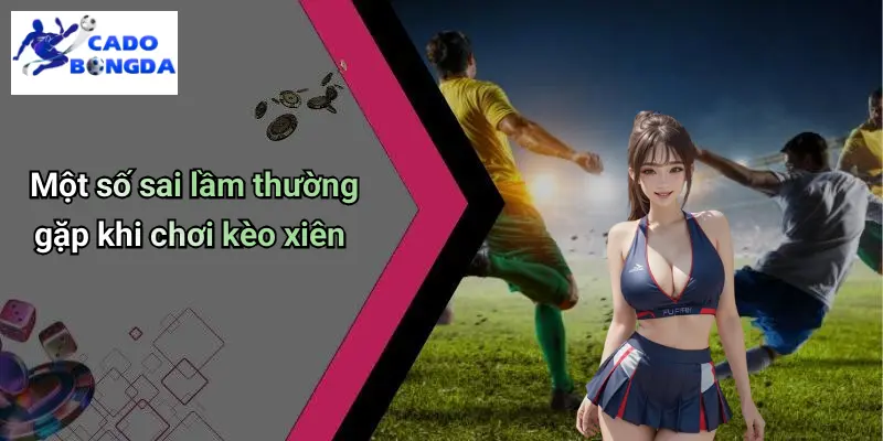Kèo Xiên: Lựa Chọn Tối Ưu Cho Người Chơi Cá Độ Bóng Đá 4 Kèo Xiên