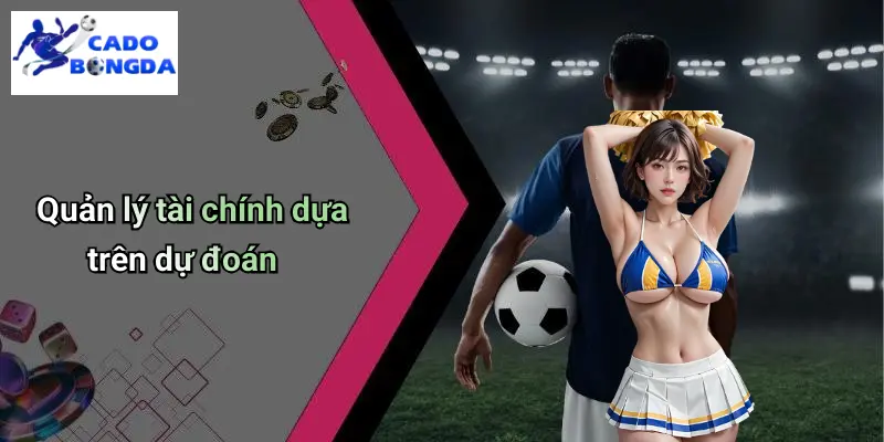 Dự đoán 4 Dự Đoán