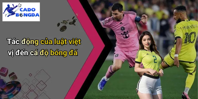 Việt Vị Là Gì: Hiểu Rõ Luật, Làm Chủ Cuộc Chơi Cá Độ Bóng Đá 2 Việt Vị Là Gì