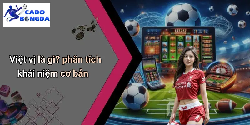 Việt Vị Là Gì: Hiểu Rõ Luật, Làm Chủ Cuộc Chơi Cá Độ Bóng Đá 1 Việt Vị Là Gì