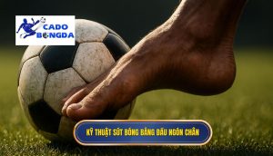 Kỹ thuật sút bóng bằng đầu ngón chân