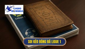 Soi kèo bóng đá Ligue 1