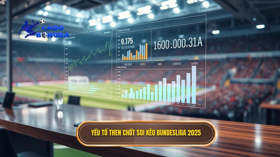 Soi kèo các trận đấu Bundesliga 2025: Cẩm nang chiến thắng từ chuyên gia 2 2. Yếu tố then chốt soi kèo Bundesliga 2025