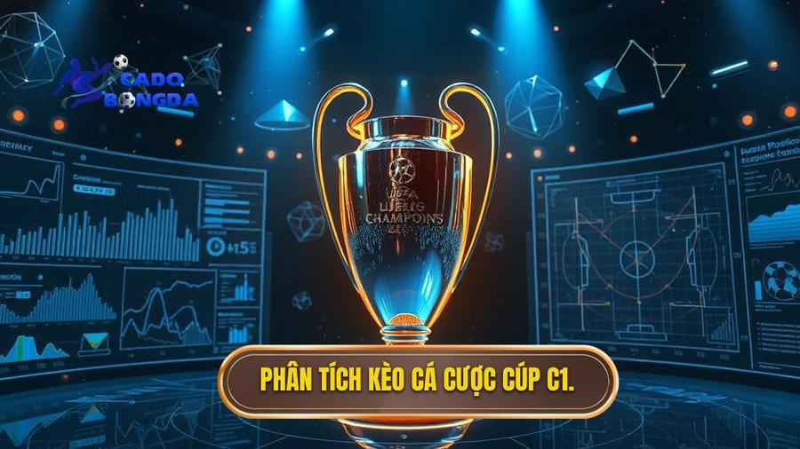 Phân tích kèo cá cược Cúp C1.