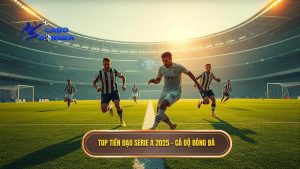 Top tiền đạo xuất sắc nhất Serie A 2025