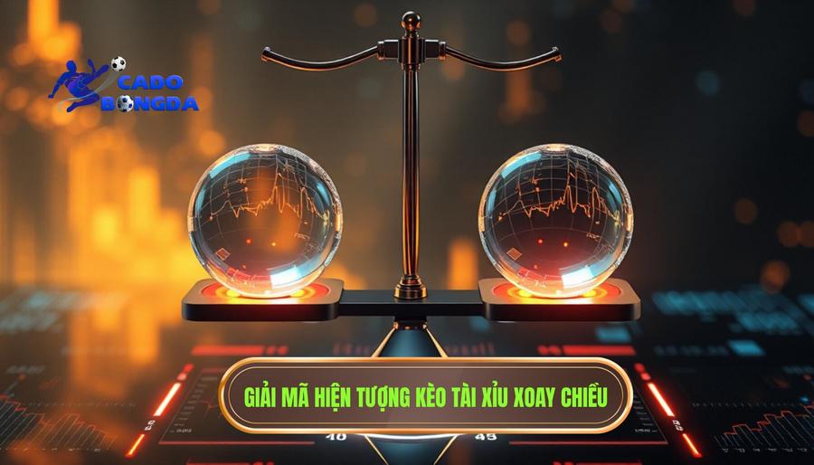 Hiểu đúng về hiện tượng kèo tài xỉu đang xoay chiều