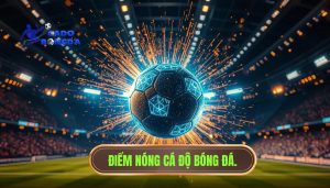 Trận đấu đang bước vào “điểm nóng”